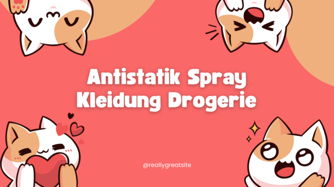 Antistatik Spray Kleidung Drogerie
