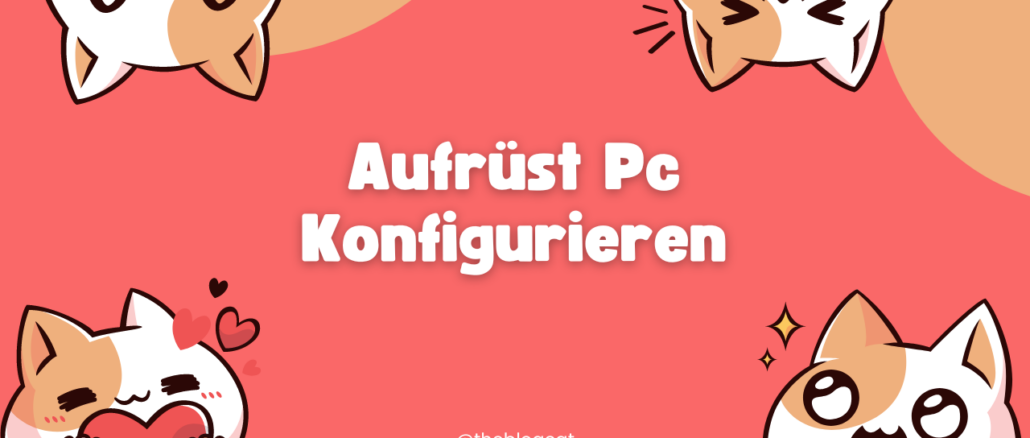 Aufrüst Pc Konfigurieren