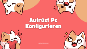 Aufrüst Pc Konfigurieren