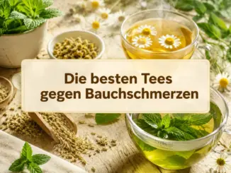 Die besten Tees gegen Bauchschmerzen