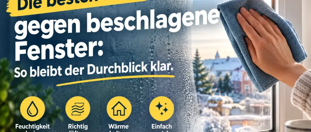 Die-besten-Tricks-gegen-beschlagene-Fenster Die besten Tricks gegen beschlagene Fenster