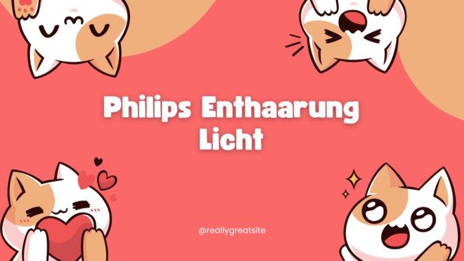 Philips Enthaarung Licht