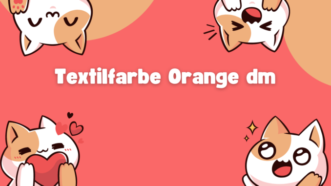 Textilfarbe Orange dm