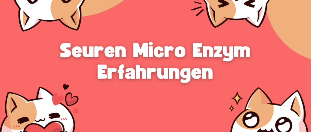 Seuren Micro Enzym Erfahrungen