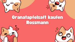 Granatapfelsaft kaufen Rossmann