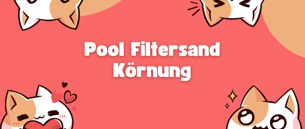 Pool Filtersand Körnung