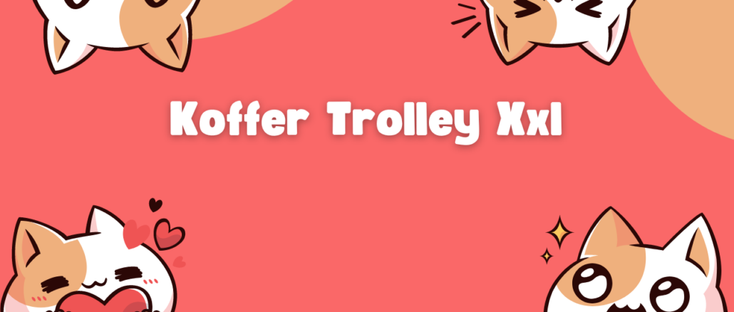 Koffer Trolley Xxl