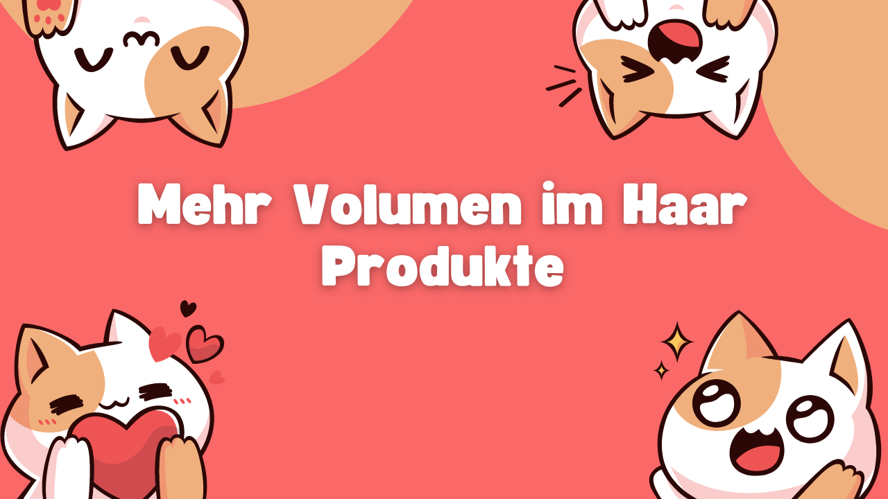 Mehr Volumen im Haar Produkte