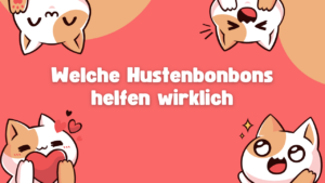 Welche Hustenbonbons helfen wirklich