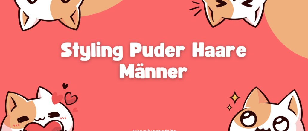 Styling Puder Haare Männer