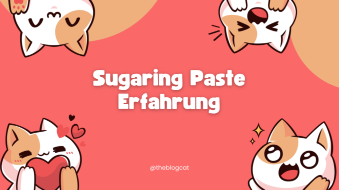 Sugaring Paste Erfahrung