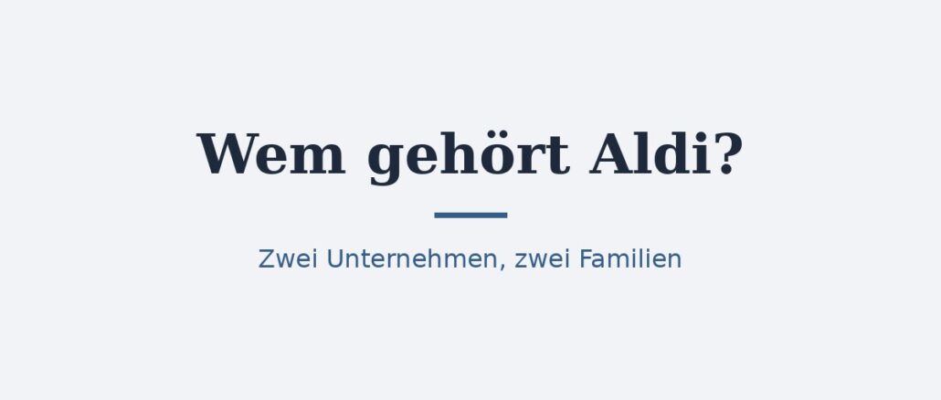 Wem gehört Aldi