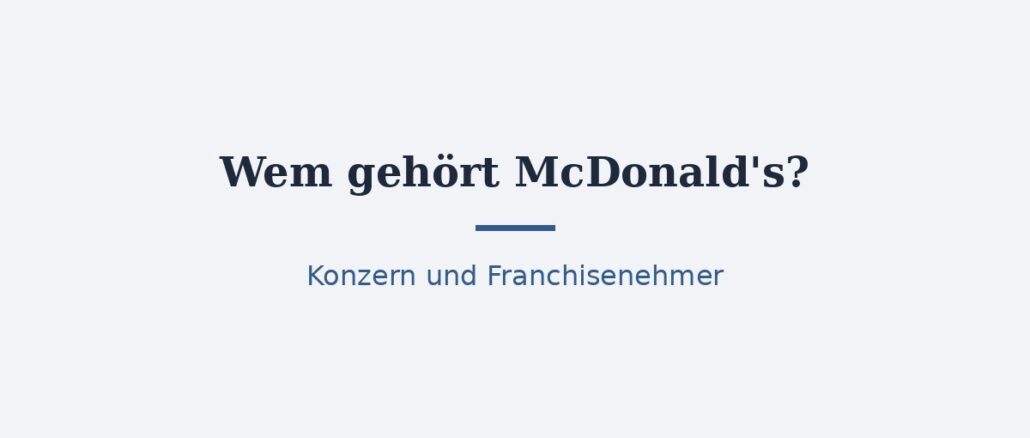 Zu-wem-gehoert-McDonalds Wem gehört McDonalds