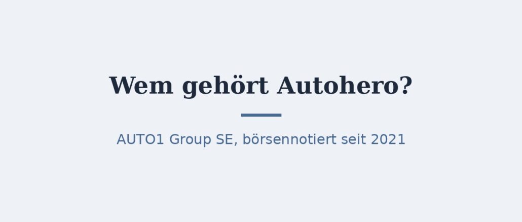 autohero-titelbild.jpg Wem gehört Autohero? Eigentümer AUTO1 Group 1