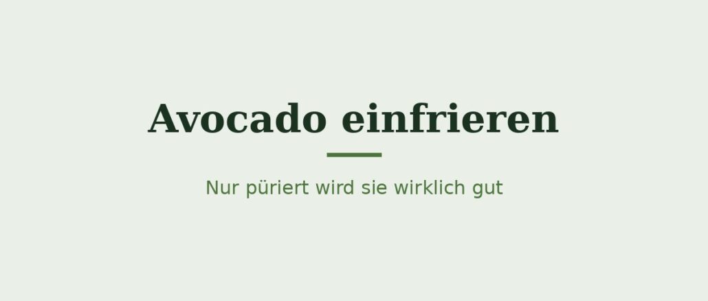 Avocado einfrieren – Titelbild