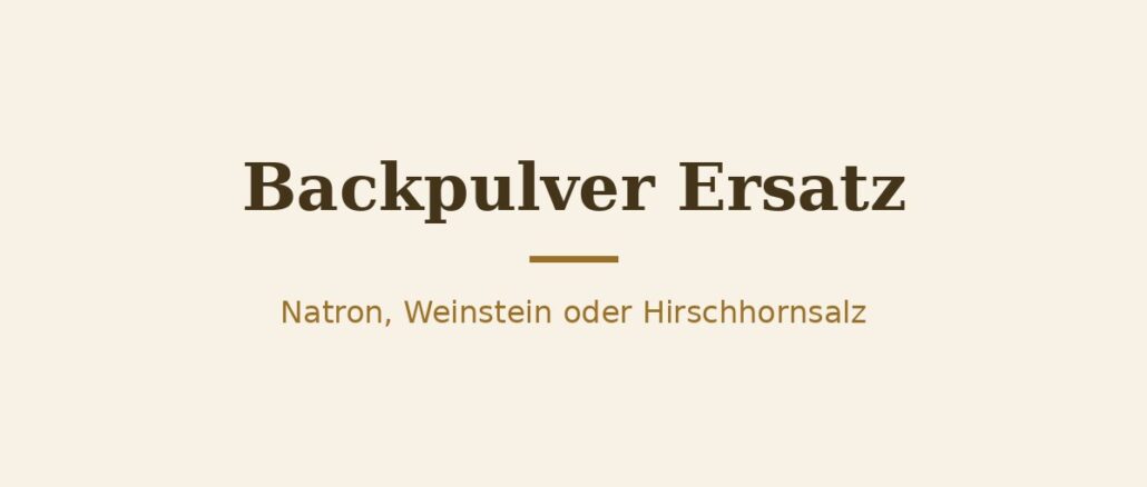 Backpulver Ersatz – Titelbild Backpulver Ersatz – Titelbild