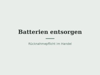 Batterien entsorgen: Rücknahmepflicht nach Batteriegesetz 4