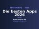 Die besten Apps 2026: Die nützlichsten Apps im Überblick