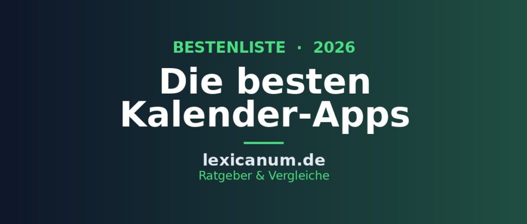 Die besten Kalender-Apps 2026 im Vergleich Die besten Kalender-Apps 2026 im Vergleich