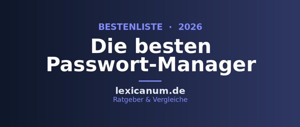 Die besten Passwort-Manager 2026 im Vergleich