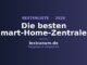 Die besten Smart-Home-Zentralen 2026 im Vergleich