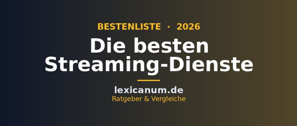 Die besten Streaming-Dienste 2026 im Vergleich