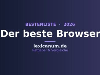 Der beste Browser 2026: Die Top-Browser im Vergleich