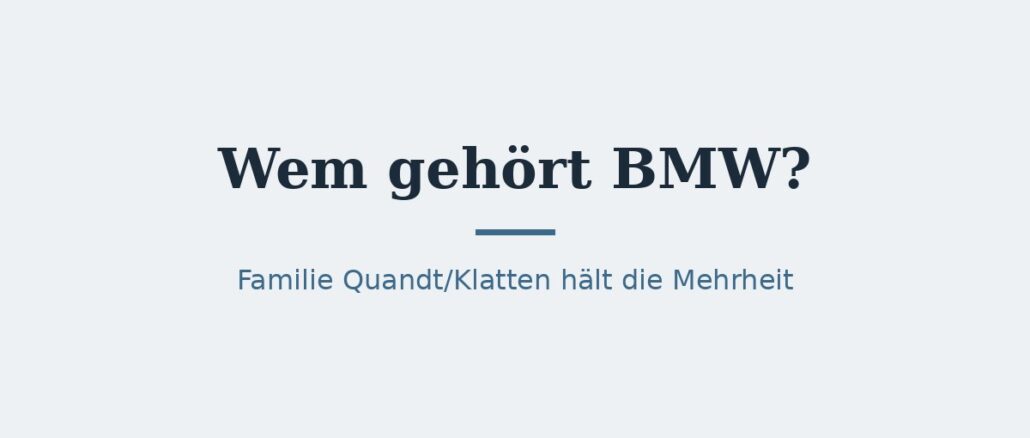 bmw-titelbild.jpg Wem gehört BMW? Eigentümer und Konzernstruktur 1