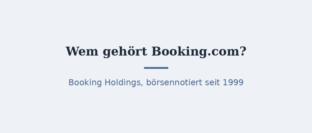 booking-titelbild.jpg Wem gehört Booking.com? Eigentümer Booking Holdings 1