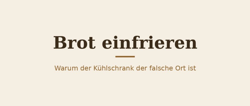Brot einfrieren – Titelbild Brot einfrieren – Titelbild
