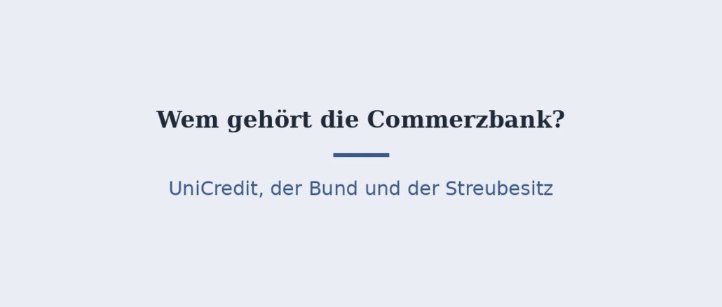 commerzbank-titelbild.jpg Wem gehört die Commerzbank? Aktionärsstruktur 2026 1