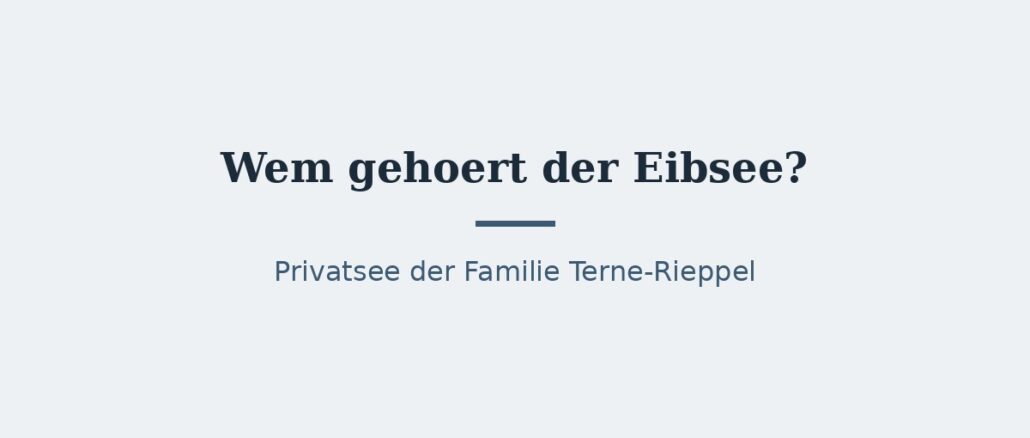 eibsee-titelbild.jpg Wem gehört der Eibsee? Der Privatsee erklärt 1