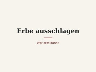 Erbe ausschlagen – wer erbt dann? 2
