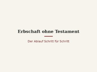 Erbschaft ohne Testament: der Ablauf Schritt für Schritt 6