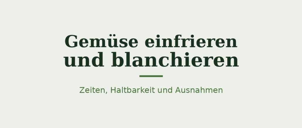Gemüse einfrieren und blanchieren – Titelbild Gemüse einfrieren und blanchieren – Titelbild