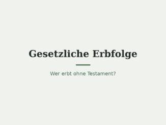 Gesetzliche Erbfolge ohne Testament: Wer erbt was? 6