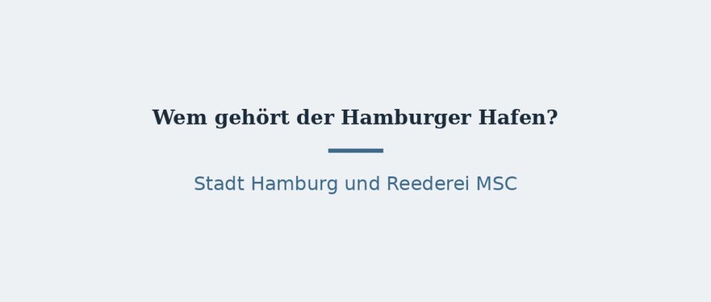 hamburger-hafen-titelbild.jpg Wem gehört der Hamburger Hafen? Stadt und MSC 1