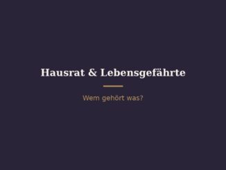 Hausrat bei Tod des Lebensgefährten – wem gehört was? 4