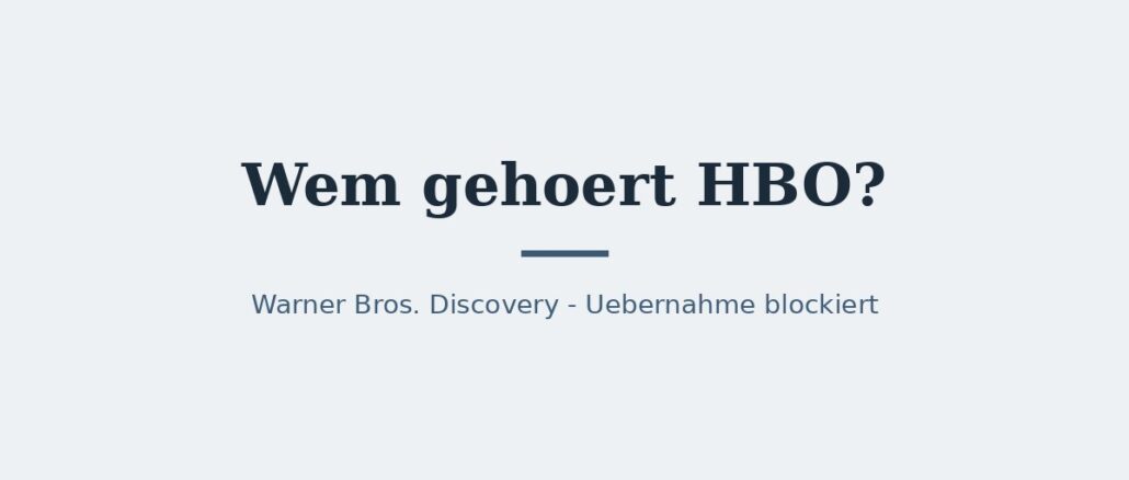 Wem gehört HBO? Warner Bros. Discovery erklärt 1