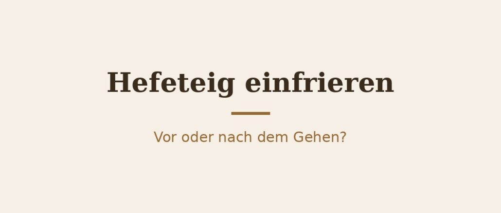 Hefeteig einfrieren – Titelbild