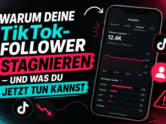 Warum deine TikTok-Follower stagnieren – und was du jetzt tun kannst 1