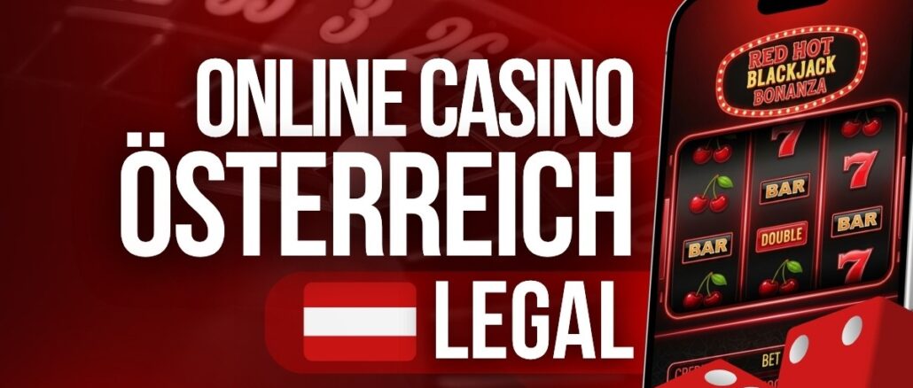 Online Casino Österreich legal 2026: Top 15 im großen Test 1