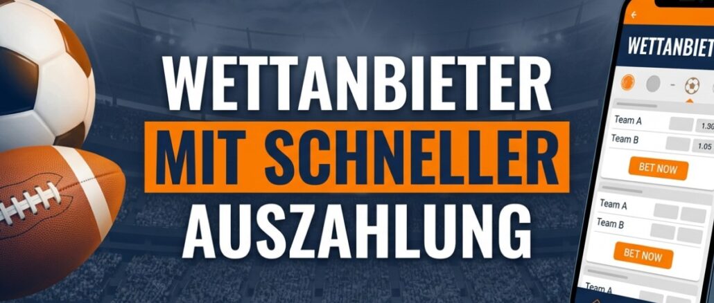 Die 15 besten Wettanbieter mit schneller Auszahlung 2026