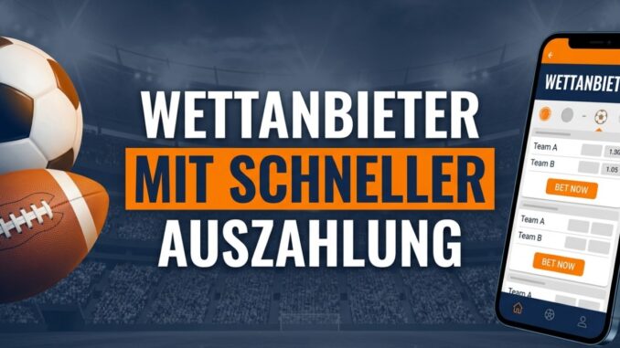 Die 15 besten Wettanbieter mit schneller Auszahlung 2026