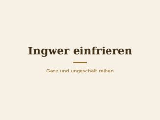 Ingwer einfrieren – Titelbild