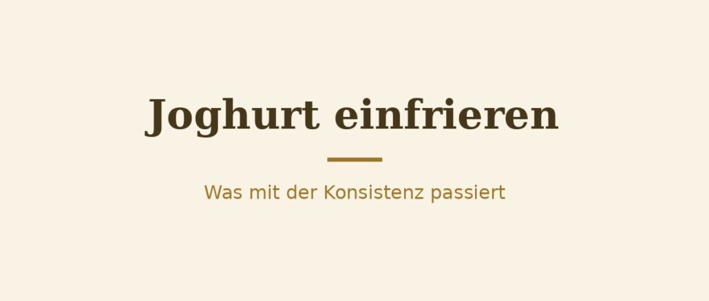 Joghurt einfrieren – Titelbild Joghurt einfrieren – Titelbild