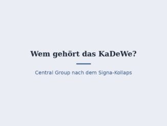 Wem gehört das KaDeWe? Central Group nach der Signa-Pleite 6