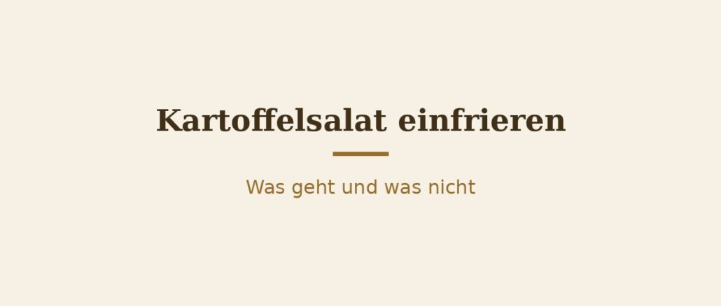 Kartoffelsalat einfrieren – Titelbild