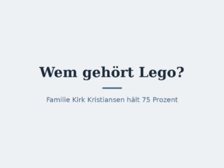 Wem gehört Lego? Eigentümer und Konzernstruktur 1
