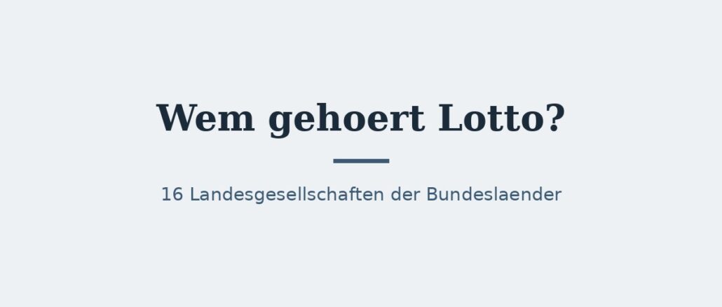 Wem gehört Lotto? Der Deutsche Lotto-Block 1